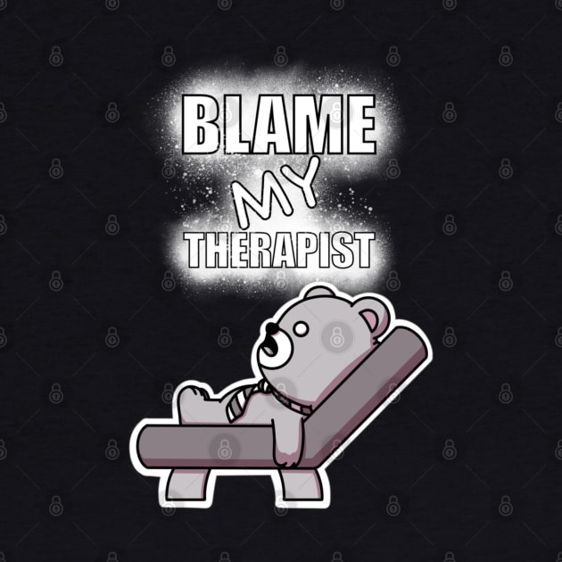 Blame My Therapist by TheMaskedTooner